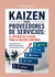 Kaizen para proveedores de servicios:  el método de 5 pasos para la mejora continua - Guía práctica para la optimización de procesos en el sector de los servicios