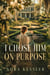 I Chose Him on Purpose - Before You Knew, #10