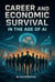 Career and Economic Survival  in the Age of AI