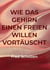 Wie das Gehirn einen freien Willen vortäuscht - und für die Rosenblüte die Farbe Rot erfindet