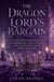 The Dragon Lord's Bargain - A Court-Intrigue Romantasy of a Blood Bargain, a Cruel Fae King, and the Magic That Could Unmake the World