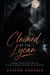 Claimed by the Lycan - A Paranormal Romance of Public Humiliation, an Accidental Pregnancy, and the Home They Built from Ruins
