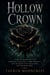 Hollow Crown - A Dark Fae Romantasy of a Marriage of Alliance, a Dark Prophecy, and the Secret That Could Burn Two Kingdoms Down