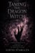 Taming the Dragon Witch - A Dark Witch Romantasy of a Fated Mate, a Dragon Bond, and the Crown Built on Blood