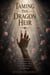 Taming the Dragon Heir - A Dragon Romantasy of a Dark Prophecy, a Cruel Fae King, and the Destiny He Refused