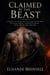 Claimed by the Beast - A Vampire-Court Romantasy of an Enemy-to-Lover Bond, an Ancient Prophecy, a Veil Between Worlds, and the Wife He Had to Win Back