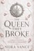 The Queen They Broke - A Dark Fae Romantasy of a Dragon Bond, a Court of Shadows, and the Heir the Kingdom Feared