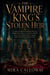 The Vampire King's Stolen Heir - A Court-Intrigue Romantasy of a Forbidden Spell, a Stolen Crown, and the Secret That Could Burn Two Kingdoms Down