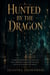 Hunted by the Dragon - A Dark Fae Romantasy of a Cruel Fae King, Forbidden Magic, and the Magic That Could Unmake the World