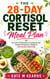 The 28-Day Cortisol Reset Meal Plan - An Anti-Inflammatory Cookbook and Guided Program to Balance Hormones Naturally