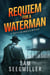 Requiem for a Waterman: A 1950's Los Angeles Mystery
