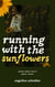 running with the sunflowers