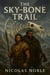 The Sky-Bone Trail - Historical Fiction, #2