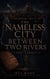 The Nameless City Between Two Rivers: Eternum, Part three - Eternum, #3.3