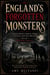 England’s Forgotten Monsters: Strange Beings, Spirits, Omens, Witches, and Folk Beliefs from the Denham Tracts