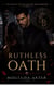 Ruthless Oath - The Sins of the Billionaire Brotherhood, #1