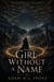 The Girl Without A Name - The Kingdom of Lost Names, #1