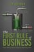 "The First Rule of Business... There must be more coming in than going out."