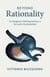 Beyond Rationality - An Imaginary Meeting between a Cat and a Psychoanalyst