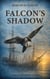 Falcon's Shadow