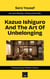 Kazuo Ishiguro And The Art Of Unbelonging - Ink & Identity