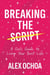 Breaking the Script - A Girl's Guide to Living Your Best Life