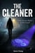 The Cleaner: Some Secrets Refuse To Be Erased