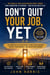 Dont Quit Your Job, Yet (Sprint)