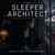 The Sleeper Architect - An Edge-of-Your-Seat Suspense Novel of a Witness on the Run, a Dangerous Obsession, a Corrupt Cop, and the Stranger Who Knew Too Much