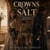 Crowns of Salt - A Sweeping Fantasy of a Blood Oath and a Shattered Realm, and the Secret That Could Burn Two Kingdoms Down