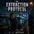 The Extraction Protocol - A Pulse-Pounding Thriller of a Stolen Identity, a Locked-Down House, and the Night That Changed Everything