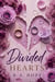 Divided Hearts - Dirty Little Secrets, #2