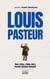 Louis Pasteur - Great Geniuses, #0