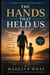 The Hand that Held US