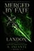 Merged by Fate; Landon - The Death Merchants, #5
