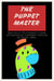 THE PUPPET MASTER