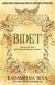 Bidet: Because Your Bottom Deserves the Best - Short Reads from the Perfumer's Apprentice