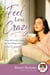 Feel Less Crazy: When the world is loud, the best thing to do is listen to yourself - Blossie's Booknips, #5