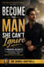 Become the Man She Can't Ignore: 7 Proven Secrets to Confidence, Purpose, Leadership, and Irresistible - The Relationship Vault, #1