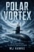 Polar Vortex - The Black Files, #3