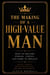 The Making of A High-Value Man