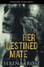 Her Destined Mate - Broken Mates, #1