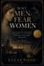 Why men fear women