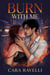 Burn with Me - The Almost Series, #3