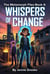The Metamorph Files Book 4: Whispers of Change - The Metamorph Files, #4