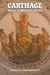 Carthage, Rome's Greatest Rival - Ancient Kingdoms, #3