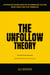 The Unfollow Theory