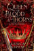 Queen of Blood and Thorns - Tales of the Black Court, #5