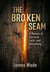 The Broken Seam: A Memoir of Survival, Faith, and Rebuilding
