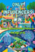 Only Influencers Win